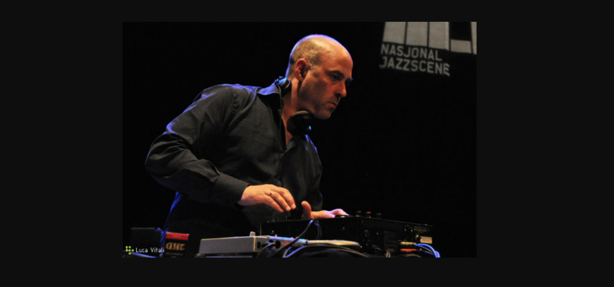 Jan Bang Nasjonal Jazzscene Oslo 2010 Photo Luca Vitali