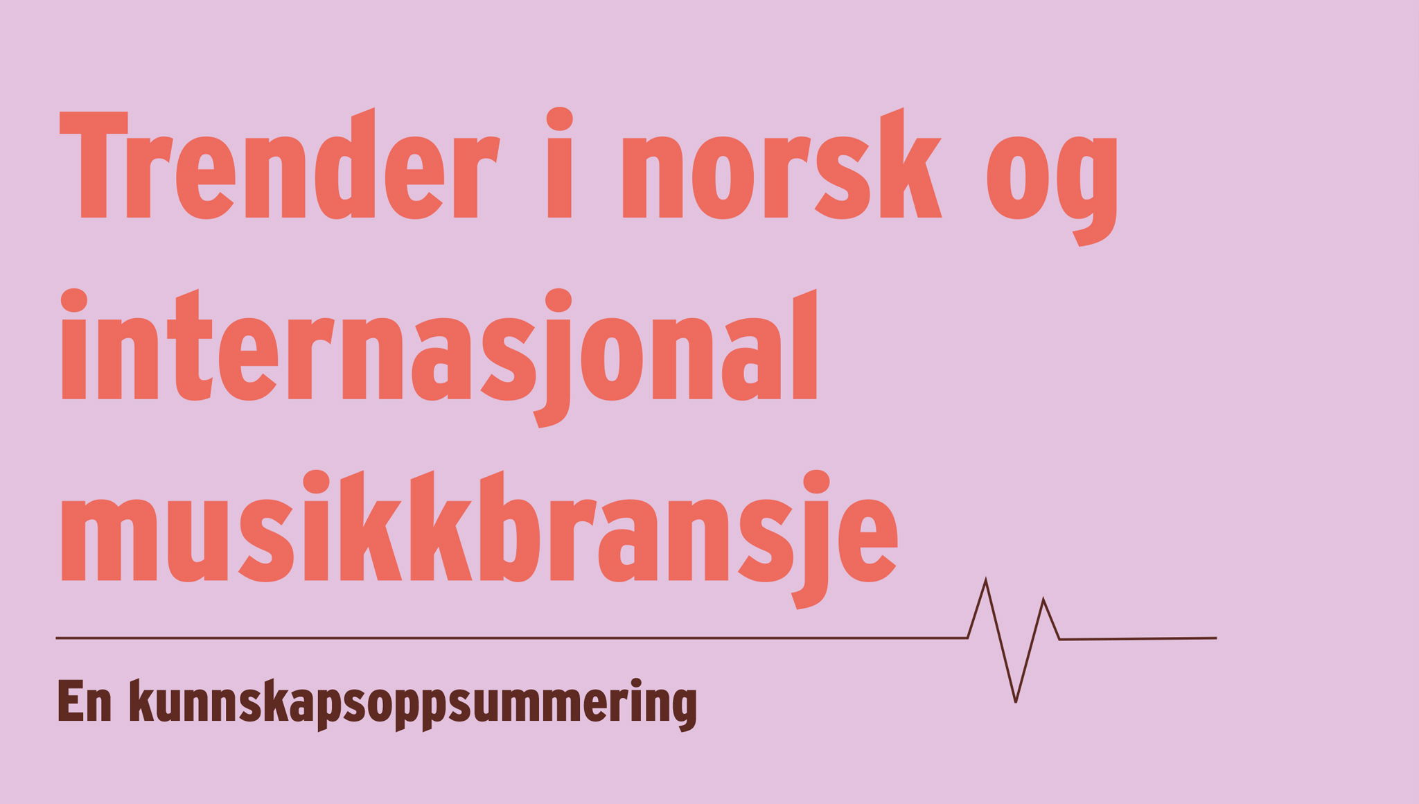 Rapport - trender i norsk og internasjonal bransje