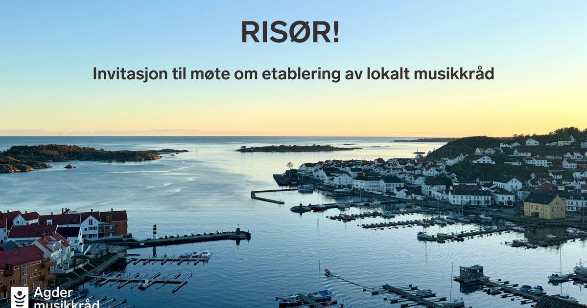 Lokalt musikkråd i Risør? – Agder musikkråd